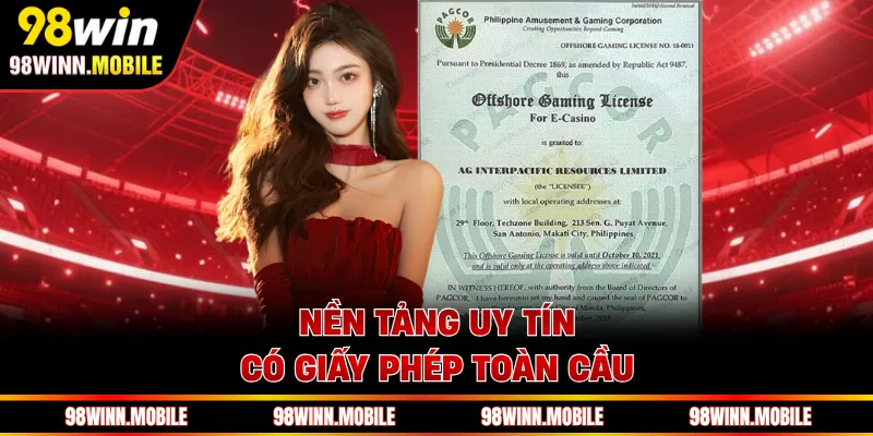 Nền tảng uy tín có giấy phép toàn cầu